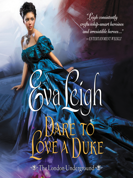 Title details for Dare to Love a Duke by Eva Leigh - Wait list